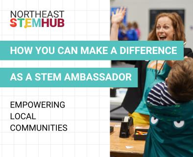 Empowering Local Communities: How you can Make a Difference Locally as a STEM Ambassador 